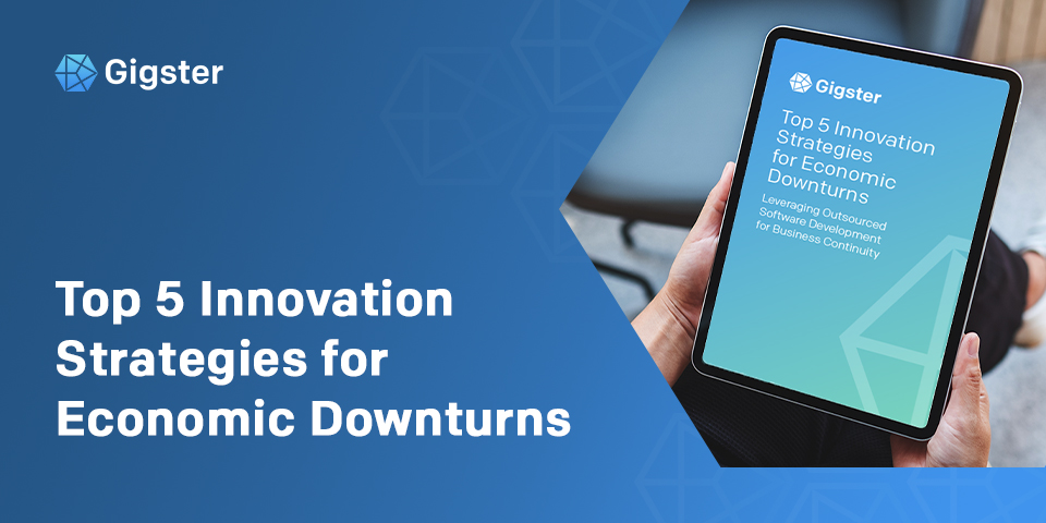 Gigster eBook: Top Innovation Strategies for Economic Downturn